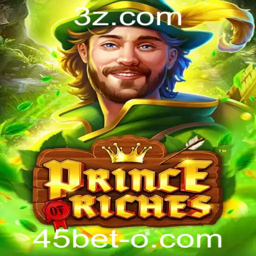Descubra o Mundo do Jogo PrinceOfRiches com 45bet